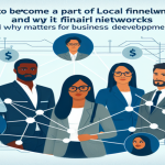 Jak stanie się częścią lokalnych sieci finansowych i dlaczego ma to znaczenie для rozwoju przedsiębiorstw